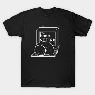 It's Home office time cat T-Shirt